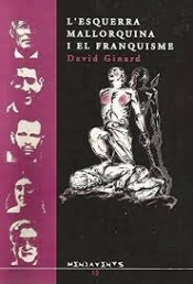 L?Esquerra Mallorquina I El Franquisme