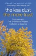 Less Dust The More Trust, The - Participating In The Shamatha Project, Meditation And Science