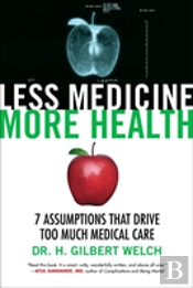 Less Medicine, More Health