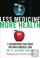 Less Medicine, More Health