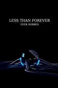 Less Than Forever
