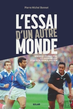 Bertrand.pt - L'Essai D'Un Autre Monde : Nouvelle-Zélande 1994, Les Derniers Feux D'Un Xv De France Amateur