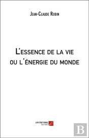 L'Essence De La Vie Ou L'Énergie Du Monde