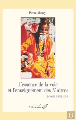 Bertrand.pt - L'Essence De La Voie Et L'Enseignement Des Maitres. Tome Premier