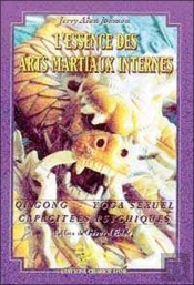 L'Essence Des Arts Martiaux Internes T.2