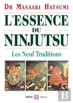 L'Essence Du Ninjutsu ; Les Neuf Traditions