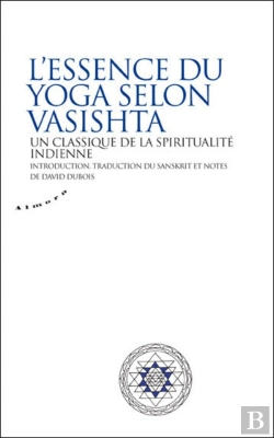 Bertrand.pt - L'Essence Du Yoga Selon Vasistha