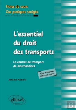 Bertrand.pt - L'Essentiel De Droit De Transport Le Contrat De Transport De Marchandises Fiches De Cours & Corriges