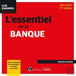 Bertrand.pt - L'Essentiel De La Banque : Tout Sur La Banque, Ses Mécanismes, Ses Risques Et Son Rôle (Édition 2024/2025)