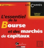 L'Essentiel De La Bourse Et Des Marches De Capitaux, 3eme Edition