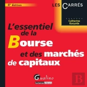 L'Essentiel De La Bourse Et Des Marches De Capitaux, 4eme Edition