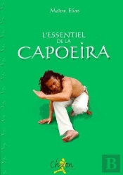 L'Essentiel De La Capoeira