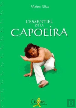 Bertrand.pt - L'Essentiel De La Capoeira