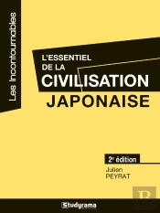 L'Essentiel De La Civilisation Japonaise (2e Édition)