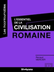 L'Essentiel De La Civilisation Romaine