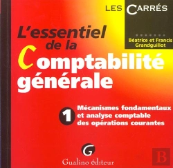 Bertrand.pt - L'Essentiel De La Comptabilite Generale T.1 ; Mecanismes De Base Operations Courantes