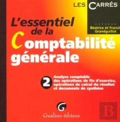 L'Essentiel De La Comptabilite Generale T.2 ; Analyse Comptable Des Operations De Fin D'Exercice