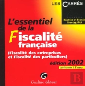 L'Essentiel De La Fiscalite Francaise ; Edition 2002 ; 3e Edition