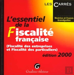 Bertrand.pt - L'Essentiel De La Fiscalite Francaise ; Fiscalite Des Entreprises Et Fiscalite Des Particularites
