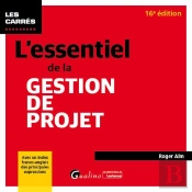 L'Essentiel De La Gestion De Projet : Avec Un Index Franco-Anglais Des Principales Expressions (16e Édition)