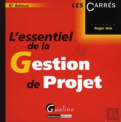 Bertrand.pt - L'Essentiel De La Gestion De Projet,6eme Edition