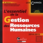 L'Essentiel De La Gestion Des Ressources Humaines 2014-2015, 8eme Edition