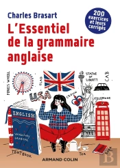 L'Essentiel De La Grammaire Anglaise ; 200 Exercices Et Leurs Corrigés (2e Édition)