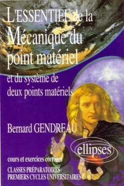 Bertrand.pt - L'Essentiel De La Mécanique Du Point Matériel Et Du Système De Deux Points Matériels - Cours Et Exercices Corrigés