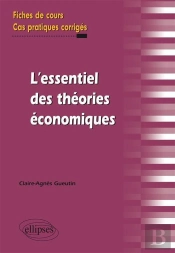 L'Essentiel De La Pensee Economique Fiches De Cours & Cas Pratiques Corriges