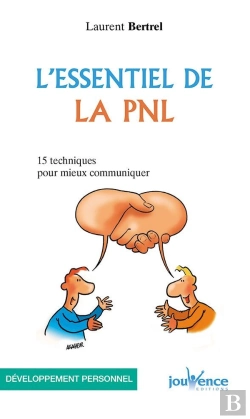 Bertrand.pt - L'Essentiel De La Pnl ; 15 Techniques Pour Mieux Communiquer