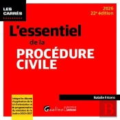 L'Essentiel De La Procédure Civile : À Jour Des Décrets N° 2025-660 Du 18 Juillet 2025 Et N° 2025-772 Du 5 Août 2025 (Édition 2026)