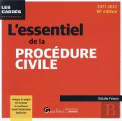 L'Essentiel De La Procédure Civile : Intègre Les Dispositions De La Loi Pour La Confiance Dans La Justice (18e Édition)
