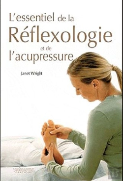 Bertrand.pt - L'Essentiel De La Reflexologie Et De L'Acupressure