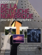 L'Essentiel De La Retouche Numérique Pour Les Photographes