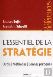L'Essentiel De La Stratégie ; Outils, Méthodes, Bonnes Pratiques