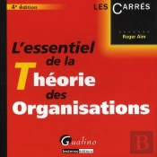 l'essentiel de la théorie des organisations (4e édition)
