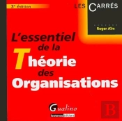 L'Essentiel De La Théorie Des Organisations