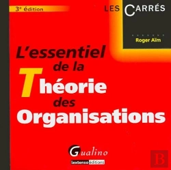 Bertrand.pt - L'Essentiel De La Théorie Des Organisations