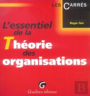 L'Essentiel De La Théorie Des Organisations