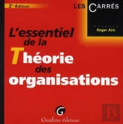 L'Essentiel De La Théorie Des Organisations