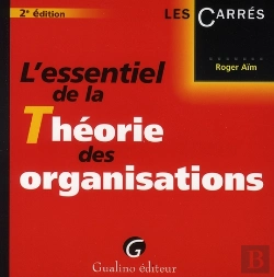 Bertrand.pt - L'Essentiel De La Théorie Des Organisations
