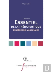 L'Essentiel De La Thérapeutique En Médecine Vasculaire : À L'Usage De L'Interne Et Du Praticien