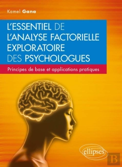 Bertrand.pt - L'Essentiel De L'Analyse Factorielle Exploratoire Des Psychologues : Principes De Base Et Applications Pratiques