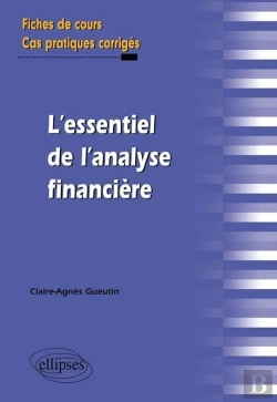 Bertrand.pt - L'Essentiel De L'Analyse Financiere Fiches De Cours & Cas Pratique Corriges