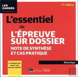 Bertrand.pt - L'Essentiel De L'Epreuve Sur Dossier (Note De Synthese Et Cas Pratique), 11eme Edition - La Methode