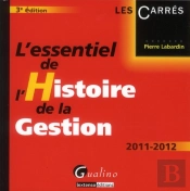 L'Essentiel De L'Histoire De La Gestion,3eme Edition