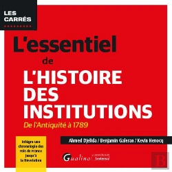 Bertrand.pt - L'Essentiel De L'Histoire Des Institutions : De L'Antiquité À 1789 ; Intègre Une Chronologie Des Rois De France Jusqu'À La Révolution