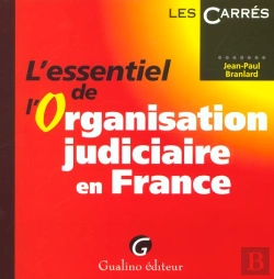 Bertrand.pt - L'Essentiel De L'Organisation Judiciaire En France
