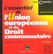L'Essentiel De L'Union Europeenne Et Du Droit Communautaire ; 4e Edition