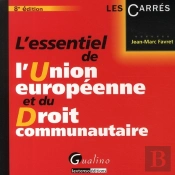 L'Essentiel De L'Union Européenne Et Du Droit Communautaire